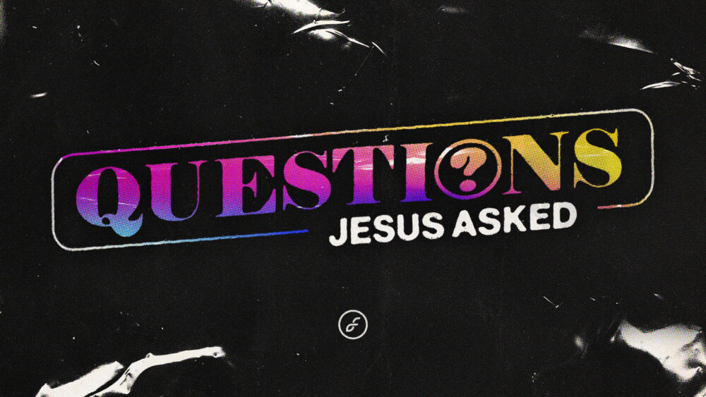 Question Jesus Asked